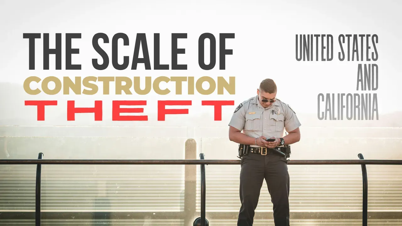 Scale of construction theft in South California