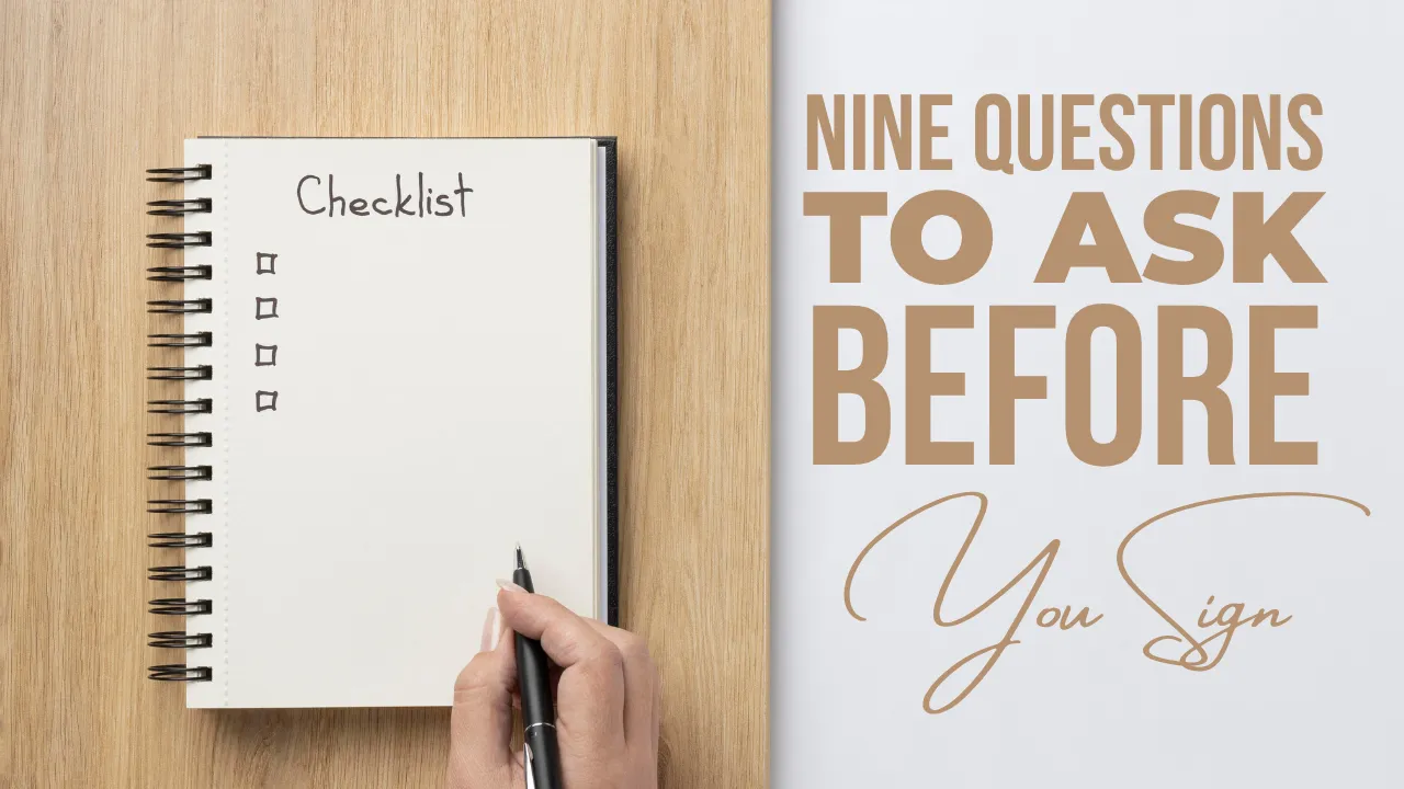 Nine Questions to Ask Before You Sign